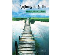 La prière de la grenouille - Anthony Mello (Literatur auf Polnisch)