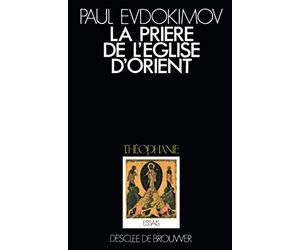 La prière de l'Eglise d'Orient