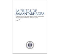 La prière de Samantabhadra - Tulkou Gangteng - Almora Eds - broché - Essai
