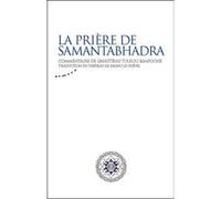 La prière de Samantabhadra Tulkou Gangteng (Auteur), Bruno Le Guével (Traduction)