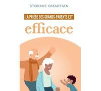 La prière des grands-parents est efficace