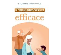 La prière des grands-parents est efficace