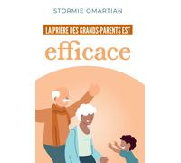 La prière des grands-parents est efficace - Stormie Omartian - Vida Eds - broché - Essai