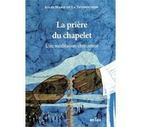 La Prière du Chapelet - Une méditation chrétienne