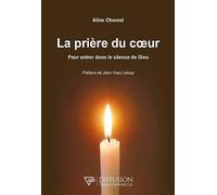 La prière du coeur - Pour entrer dans le silence de Dieu