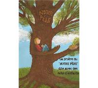 La prière du Notre Père avec des mots d'enfants