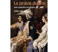 La prière du roi - Gilles Houdouin - Bookelis - broché - Roman