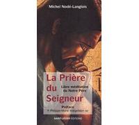 La prière du SeigneurÂ Libre méditation du Notre Père - Michel Nodé-Langlois - Saint-Leger Eds - broché - Essai