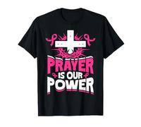 La prière est Notre Puissance de Sensibilisation au Cancer du Sein T-Shirt