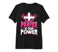 La prière est Notre Puissance de Sensibilisation au Cancer du Sein T-Shirt Haut de Gamme