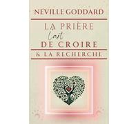 La Prière, l'art de croire & La recherche