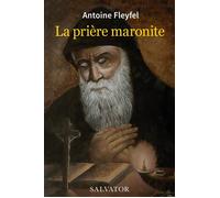 La prière maronite - Antoine Fleyfel - Salvator - broché - Essai