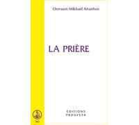 La priere - O. MIKHAEL AIVANHOV - Prosveta - Poche - Livre