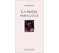 La prière parallèle - Catherine Paysan - Desclée De Brouwer - broché - Roman