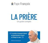 La prière Un guide complet - François - Emmanuel Eds De L' - broché - Essai