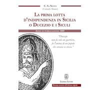 La prima lotta d’indipendenza in Sicilia o Ducezio e i Siculi
