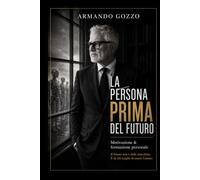 LA PRIMA PERSONA DEL FUTURO: Il futuro non è delle macchine. E' di chi sceglie di essere umano.