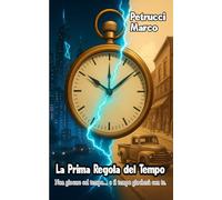La Prima Regola del Tempo