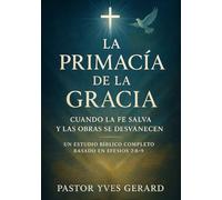 La Primacía de la Gracia: Cuando la Fe Salva y las Obras se Desvanecen (Efesios 2:8-9)
