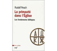 La Primaute Dans L'eglise - Les Fondements Bibliques