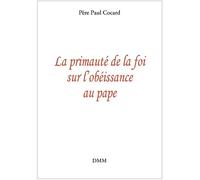 La primauté de la foi sur l'obéissance au pape
