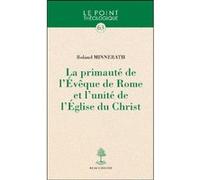 La primaute de l'eveque de rome Roland Minnerath (Auteur)