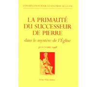 La Primaute Du Successeur De Pierre - Dans Le Mystère De L'eglise, 30 Octobre 1998