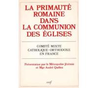 LA PRIMAUTÉ ROMAINE DANS LA COMMUNION DES ÉGLISES