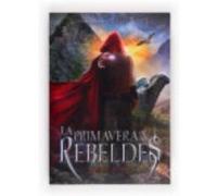 La Primavera De Los Rebeldes - Rhodes, Morgan Rhodes, Morgan (Auteur)