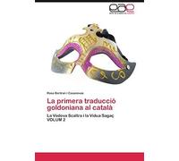La Primera Traduccio Goldoniana Al Catala