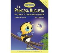 La Princesa Augusta No Quiere Ir Al Colegio Porque Se Asusta - [Livre en VO] Villanueva Rivero, Carmen (Auteur)