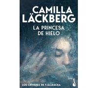 La princesa de hielo (Los crímenes de Fjällbacka) - Camilla Läckberg - Booket - ebook (ePub) - Livre