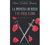 La Princesa De Hielo Y El Ángel Caído