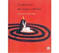 La Princesa de Largos Cabellos/ The Long Hair Princess Annemarie Van Haeringen (Auteur)