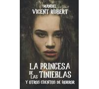 La Princesa De Las Tinieblas... Y Otros Cuentos De Horror