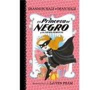 La Princesa de Negro y la fiesta perfecta The Princess in Black and the Perfect Princess Party by Shannon Hale Shannon Hale (Auteur)