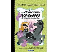 La Princesa de Negro y los conejitos hambrientos / The Princess in Black and the Hungry Bunny Horde