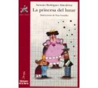 La Princesa Del Lunar - Antonio Rodríguez Almodóvar y José Antonio Francés Antonio Rodríguez Almodóvar Y José Antonio Francés (Auteur)