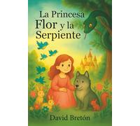 La Princesa Flor y la Serpiente