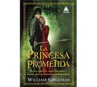 La Princesa Prometida Goldman, William (Auteur)