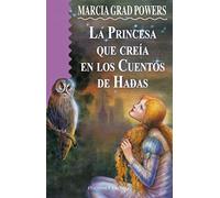 La princesa que creía en cuentos de hadas