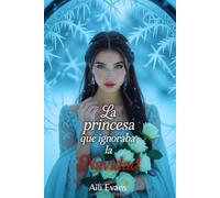 LA PRINCESA QUE IGNORABA LA NAVIDAD