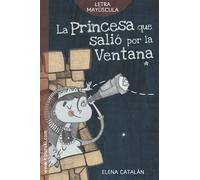 La Princesa Que Saliã³ Por La Ventana