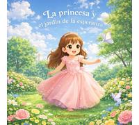 La princesa y el jardín de la esperanza