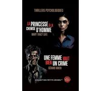 La Princesse à la chemise d'homme & Une femme vaut bien un crime: 2 Thrillers psychologiques
