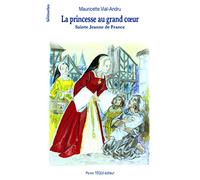 La princesse au grand coeur, sainte Jeanne de France
