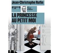 La princesse au petit moi Jean-Christophe Rufin (Auteur)