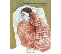 La princesse au petit poids Anne Herbauts (Auteur), Anne Herbauts (Illustration)