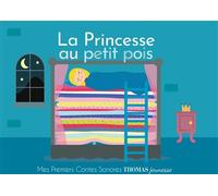 La princesse au petit pois - contes sonores - Marie Deloste - Thomas Jeunesse - cartonné - Album jeunesse