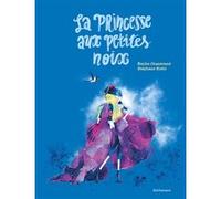 La princesse aux petites noix Emilie Chazerand (Auteur), Stéphane Kiehl (Illustration)